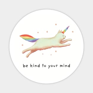 Be kind to your mind with unicorn cat for cat lovers Magnet